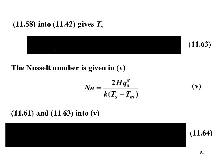 (11. 58) into (11. 42) gives Ts (11. 63) The Nusselt number is given