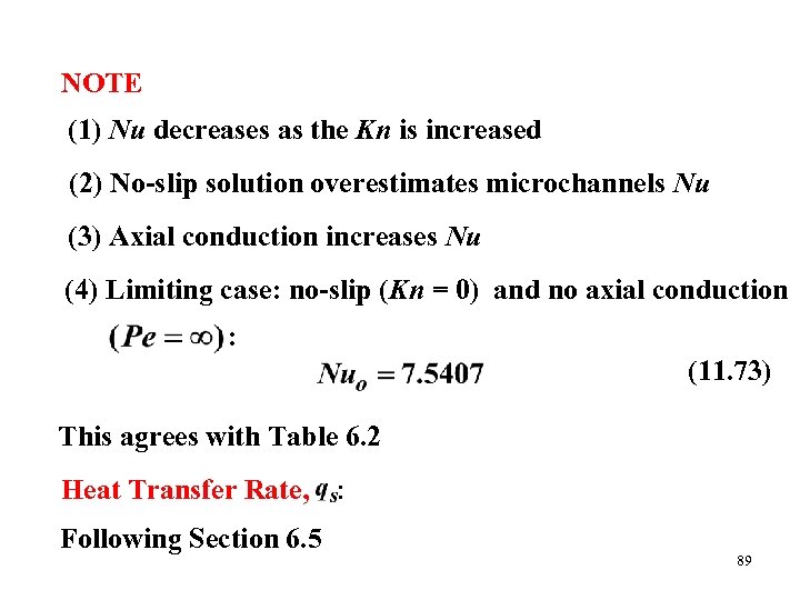 NOTE (1) Nu decreases as the Kn is increased (2) No-slip solution overestimates microchannels