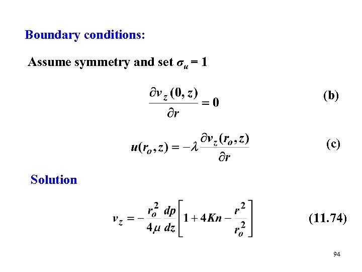 Boundary conditions: Assume symmetry and set σu = 1 (b) (c) Solution (11. 74)