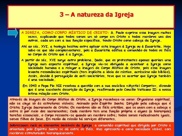 3 – A natureza da Igreja A IGREJA, COMO CORPO MÍSTICO DE CRISTO: S.