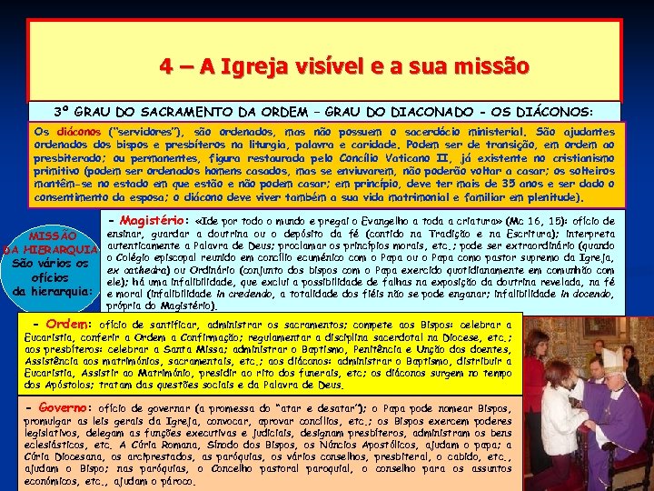 4 – A Igreja visível e a sua missão 3º GRAU DO SACRAMENTO DA