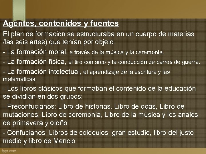 Agentes, contenidos y fuentes El plan de formación se estructuraba en un cuerpo de