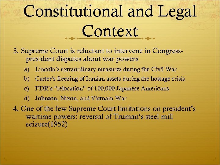 Constitutional and Legal Context 3. Supreme Court is reluctant to intervene in Congresspresident disputes