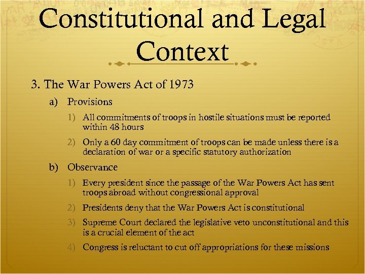 Constitutional and Legal Context 3. The War Powers Act of 1973 a) Provisions 1)