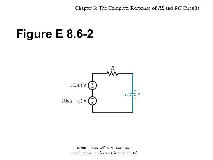 Chapter 8: The Complete Response of RL and RC Circuits Figure E 8. 6