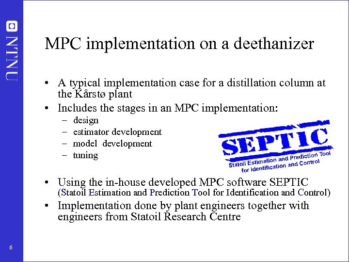 MPC implementation on a deethanizer • A typical implementation case for a distillation column