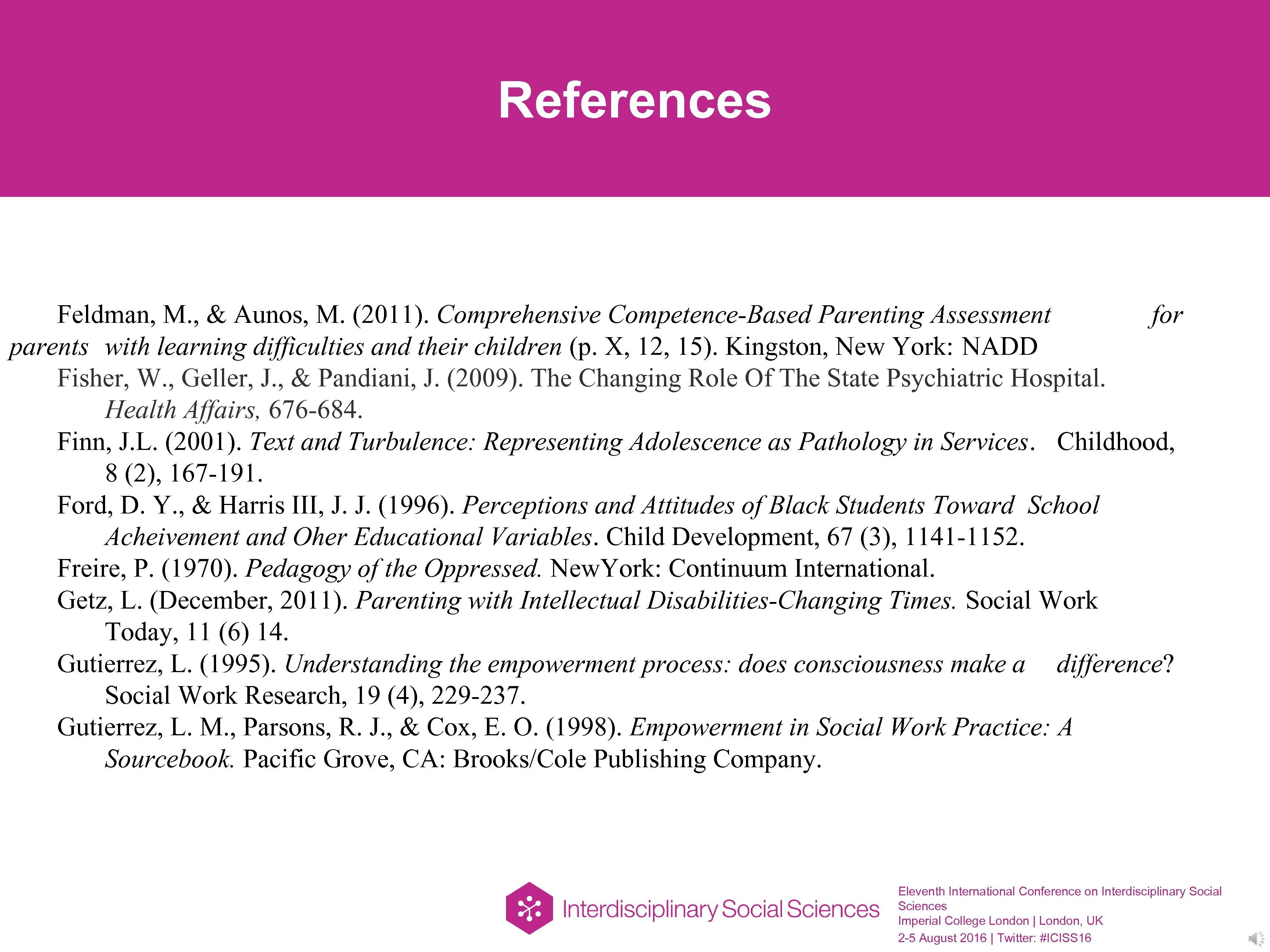 References Feldman, M. , & Aunos, M. (2011). Comprehensive Competence-Based Parenting Assessment for parents