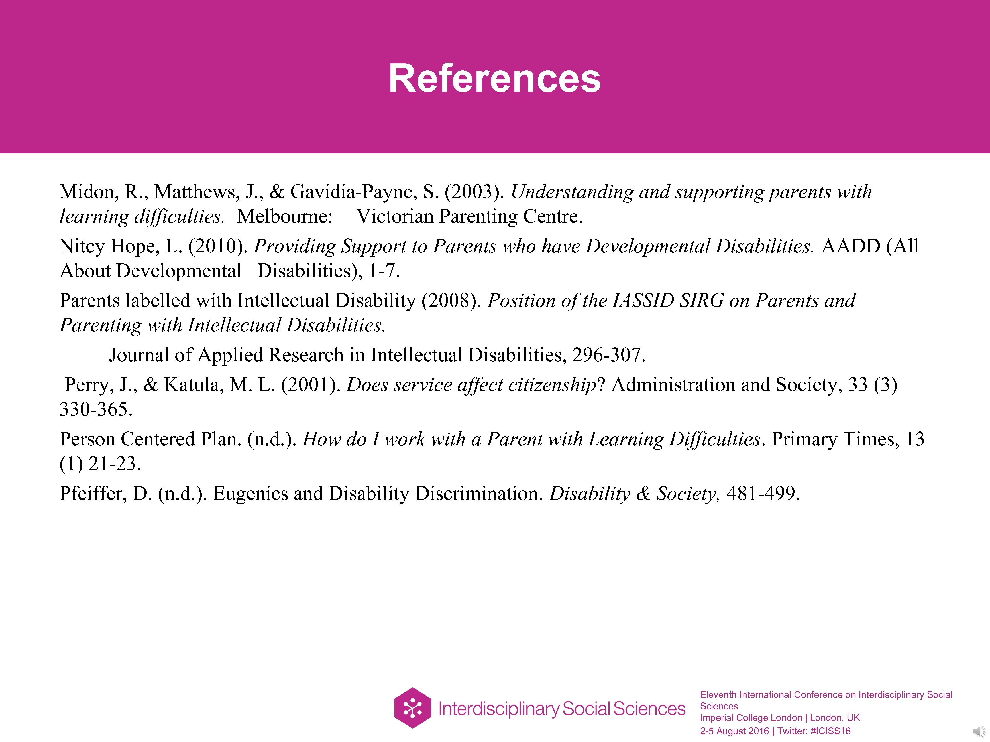 References Midon, R. , Matthews, J. , & Gavidia-Payne, S. (2003). Understanding and supporting