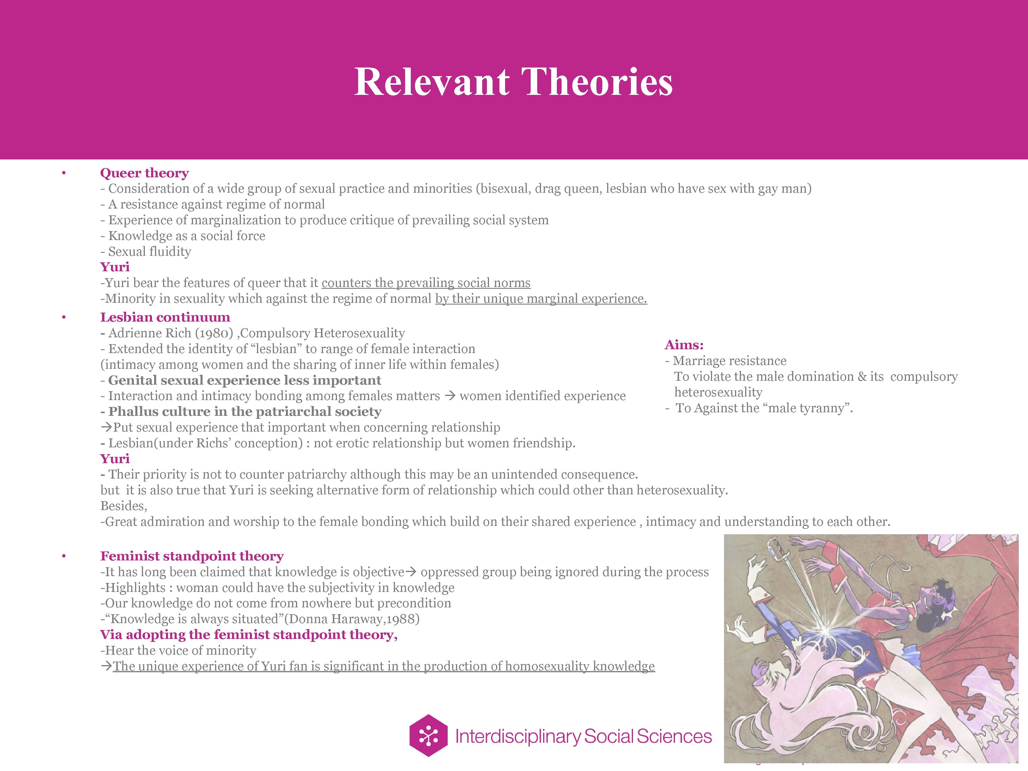 Relevant Theories • • • Queer theory - Consideration of a wide group of