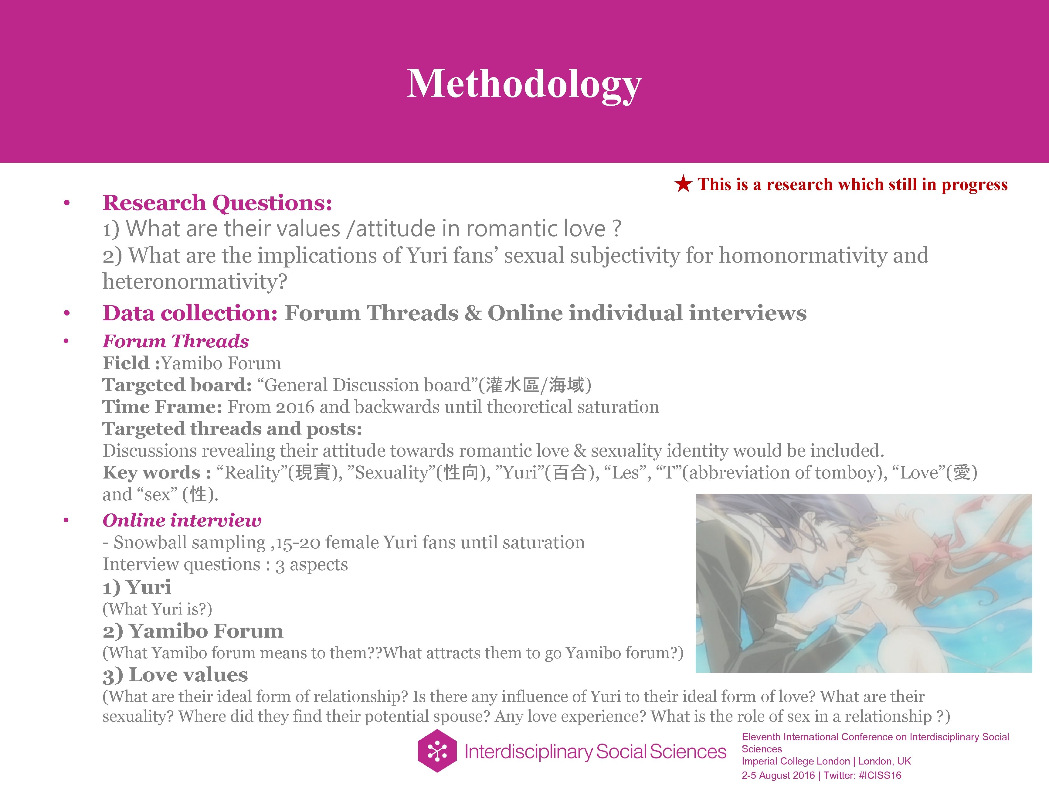 Methodology • • ★ This is a research which still in progress Research Questions: