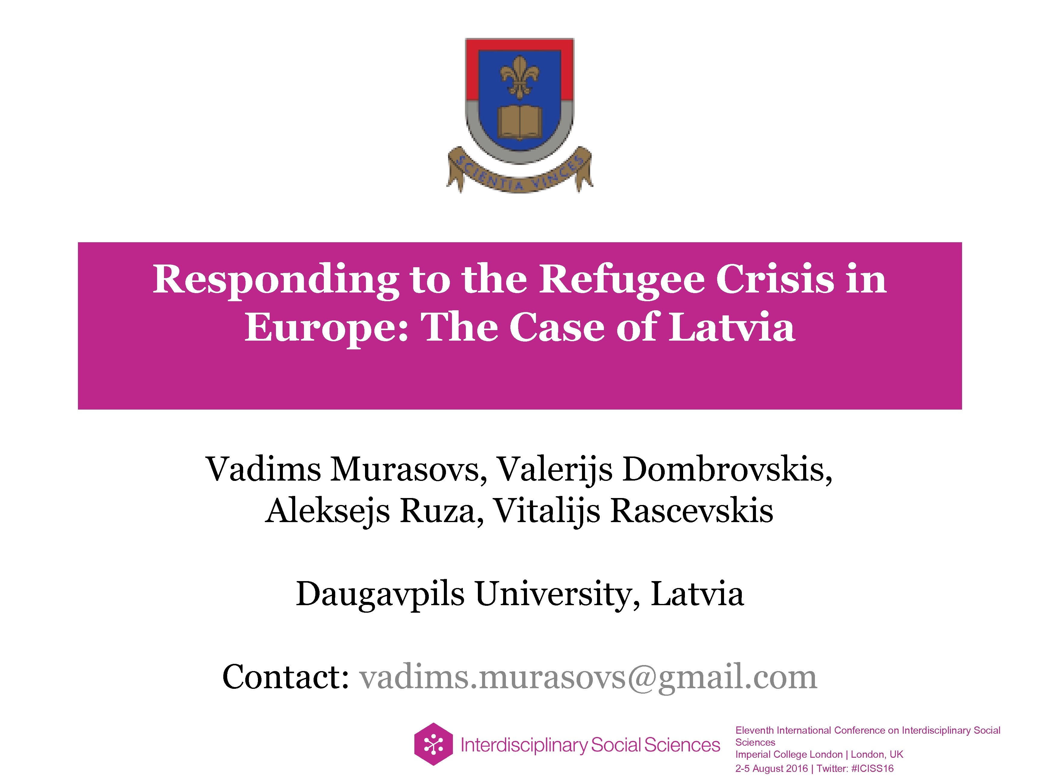 Responding to the Refugee Crisis in Europe: The Case of Latvia Vadims Murasovs, Valerijs