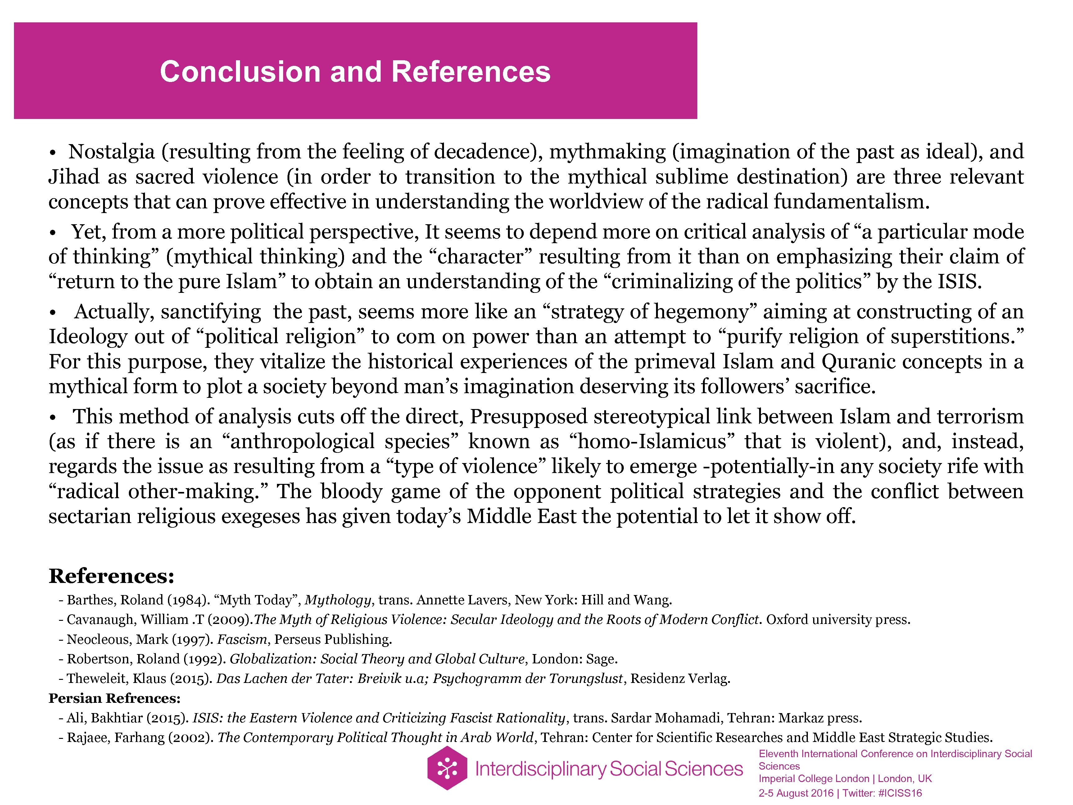 Conclusion and References • Nostalgia (resulting from the feeling of decadence), mythmaking (imagination of