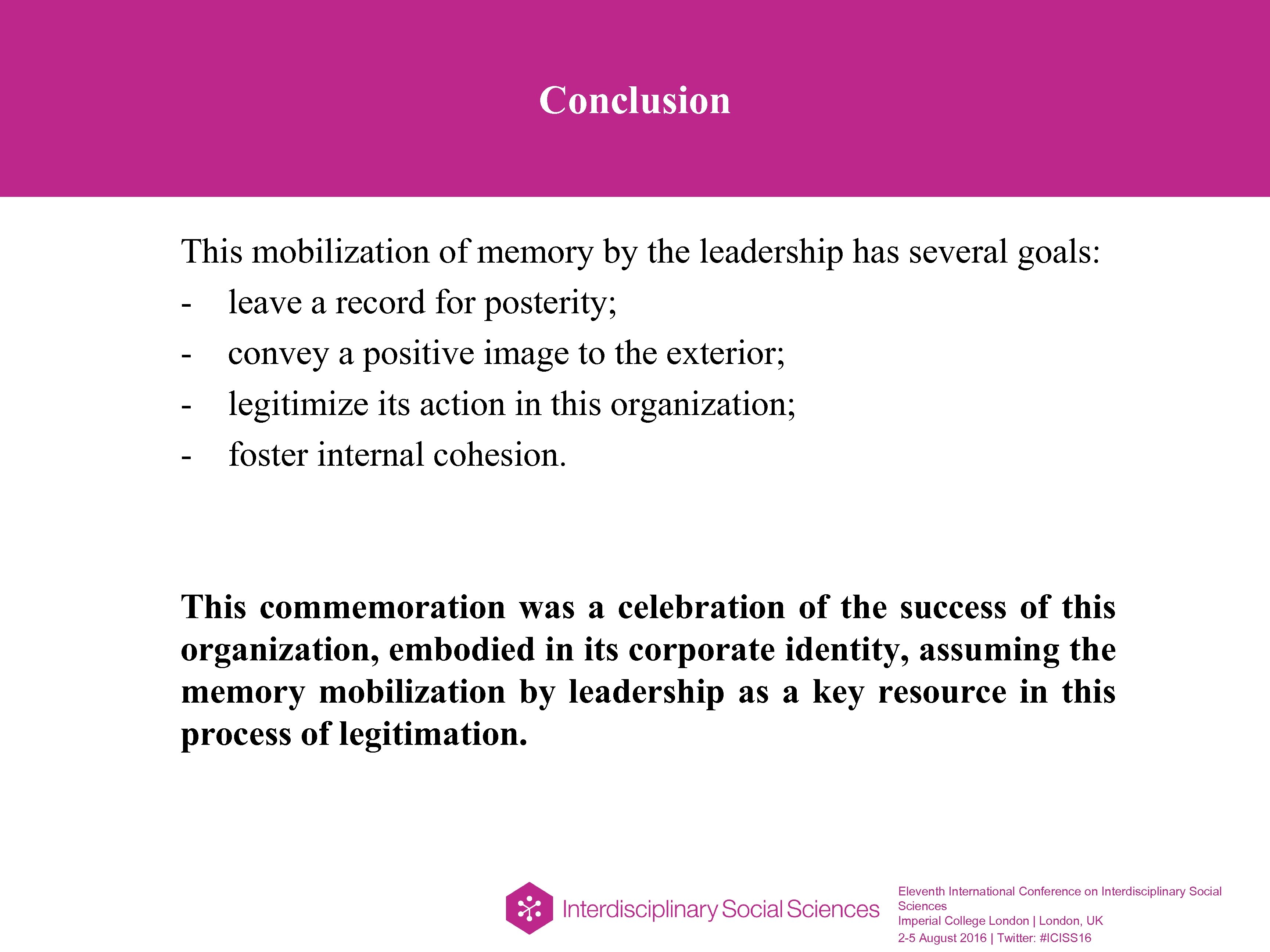 Conclusion This mobilization of memory by the leadership has several goals: - leave a