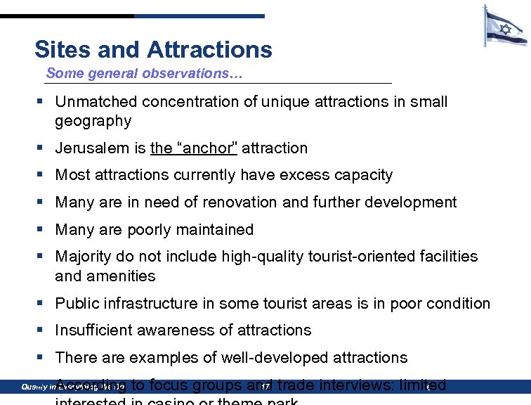 Sites and Attractions Some general observations… § Unmatched concentration of unique attractions in small