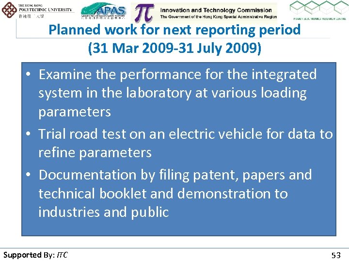 Planned work for next reporting period (31 Mar 2009 -31 July 2009) • Examine