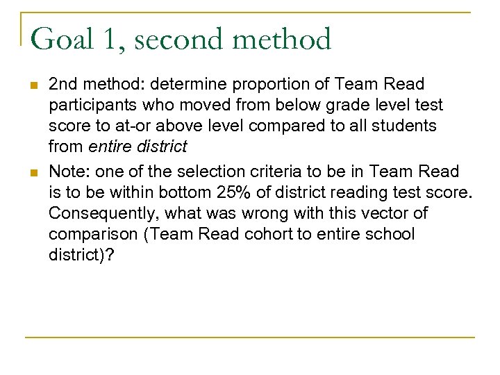 Goal 1, second method n n 2 nd method: determine proportion of Team Read