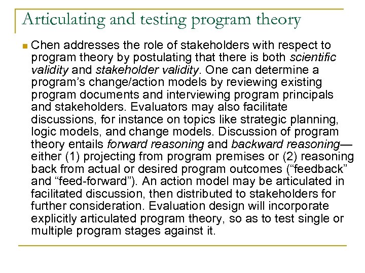 Articulating and testing program theory n Chen addresses the role of stakeholders with respect