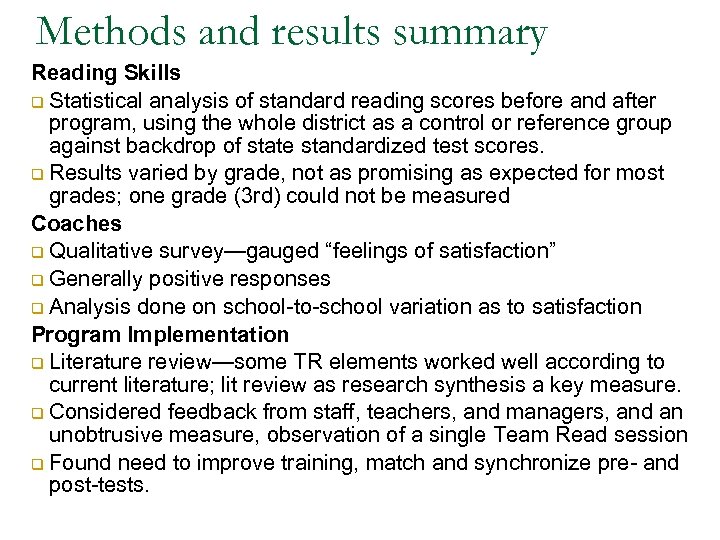 Methods and results summary Reading Skills q Statistical analysis of standard reading scores before