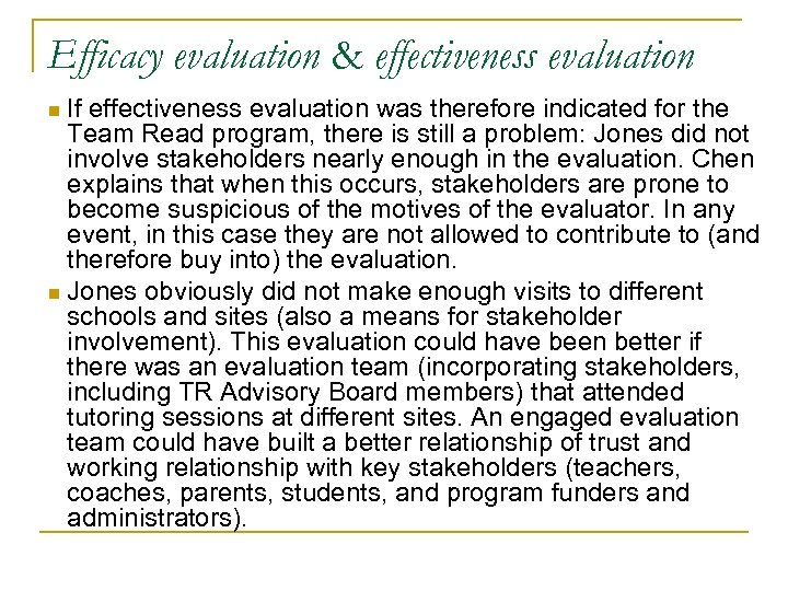 Efficacy evaluation & effectiveness evaluation If effectiveness evaluation was therefore indicated for the Team