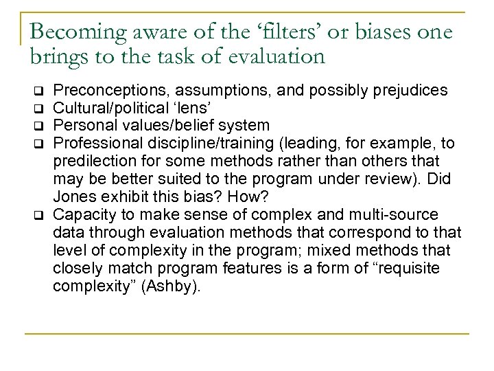 Becoming aware of the ‘filters’ or biases one brings to the task of evaluation