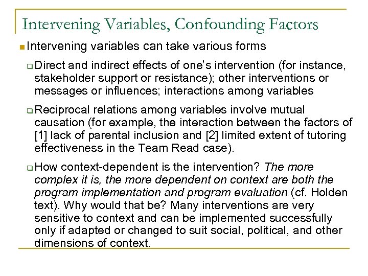 Intervening Variables, Confounding Factors n Intervening variables can take various forms q q q