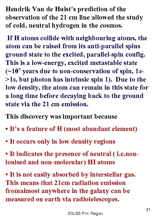 Hendrik Van de Hulst’s prediction of the observation of the 21 cm line allowed