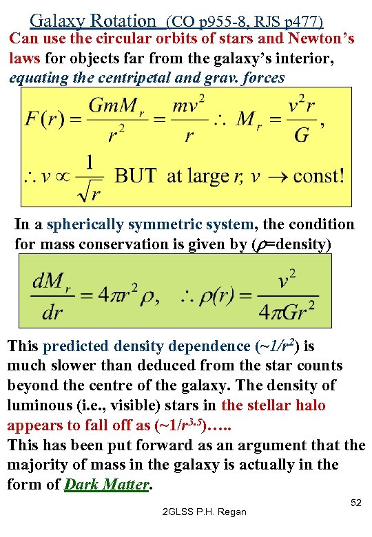 Galaxy Rotation (CO p 955 -8, RJS p 477) Can use the circular orbits