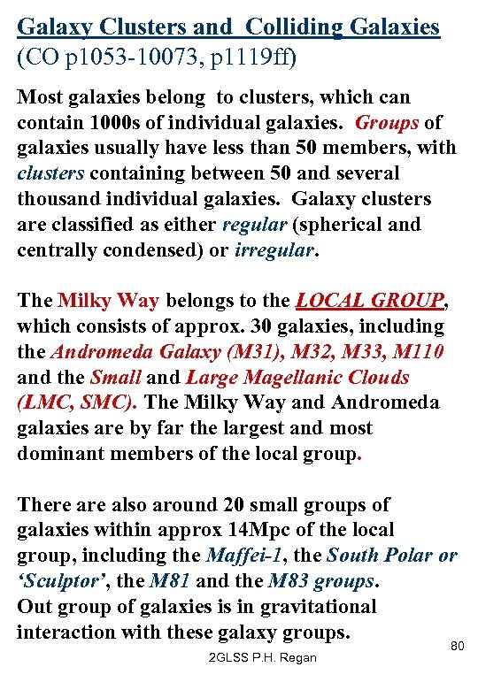 Galaxy Clusters and Colliding Galaxies (CO p 1053 -10073, p 1119 ff) Most galaxies