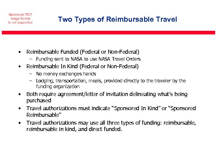 Two Types of Reimbursable Travel • Reimbursable Funded (Federal or Non-Federal) – Funding sent