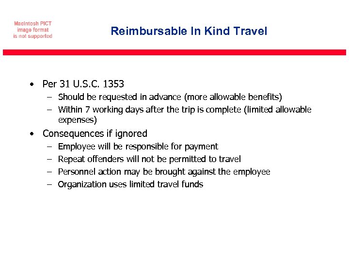Reimbursable In Kind Travel • Per 31 U. S. C. 1353 – Should be