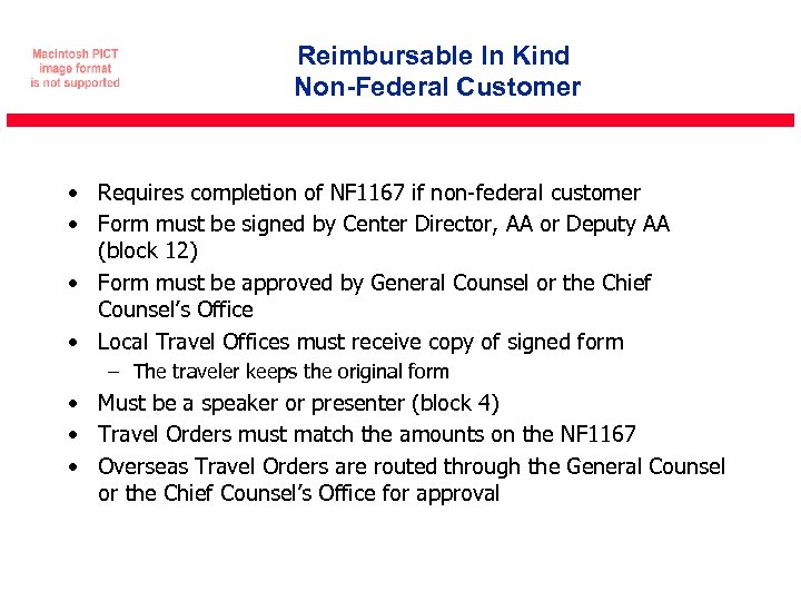 Reimbursable In Kind Non-Federal Customer • Requires completion of NF 1167 if non-federal customer