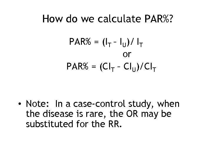 How do we calculate PAR%? PAR% = (IT – IU)/ IT or PAR% =