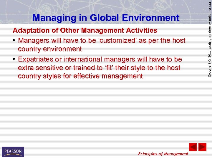 Adaptation of Other Management Activities • Managers will have to be ‘customized’ as per