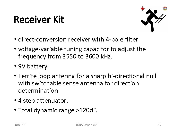 Receiver Kit • direct-conversion receiver with 4 -pole filter • voltage-variable tuning capacitor to