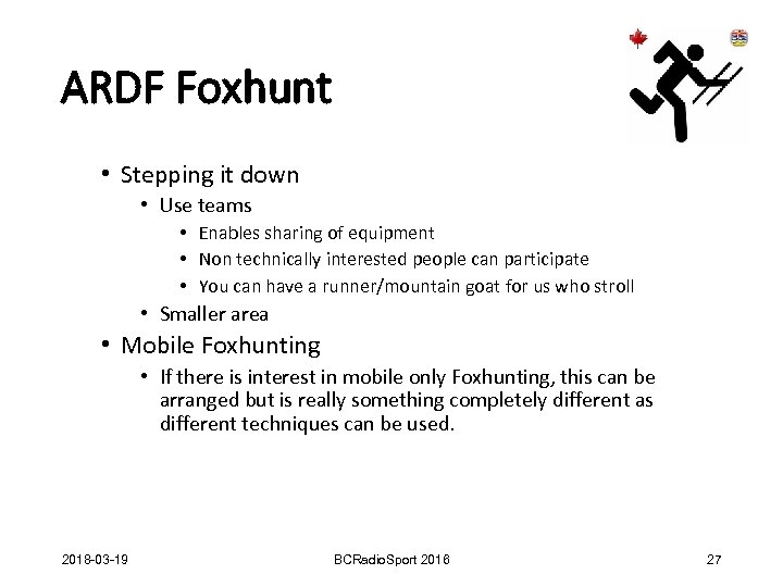 ARDF Foxhunt • Stepping it down • Use teams • Enables sharing of equipment