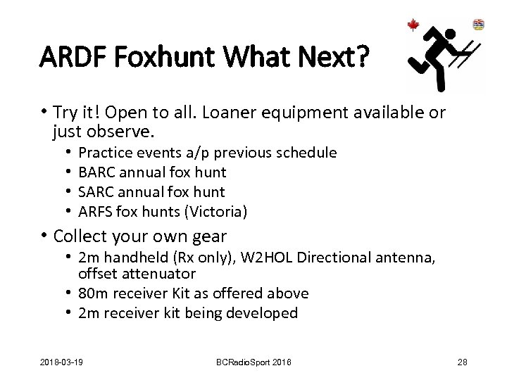 ARDF Foxhunt What Next? • Try it! Open to all. Loaner equipment available or