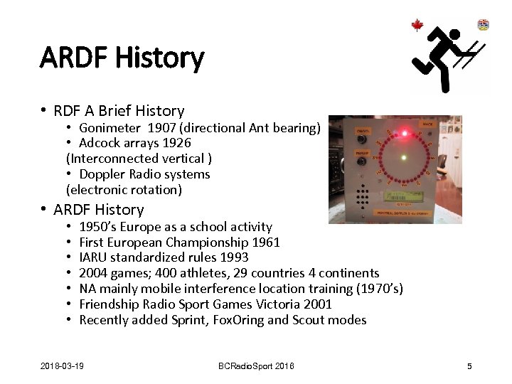ARDF History • RDF A Brief History • Gonimeter 1907 (directional Ant bearing) •