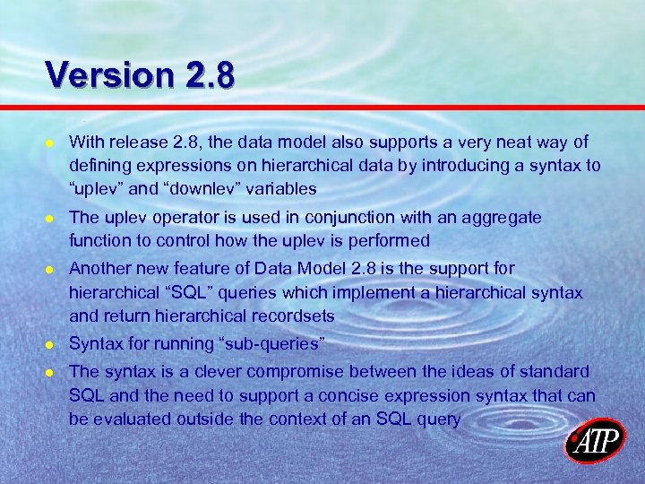 Version 2. 8 l With release 2. 8, the data model also supports a