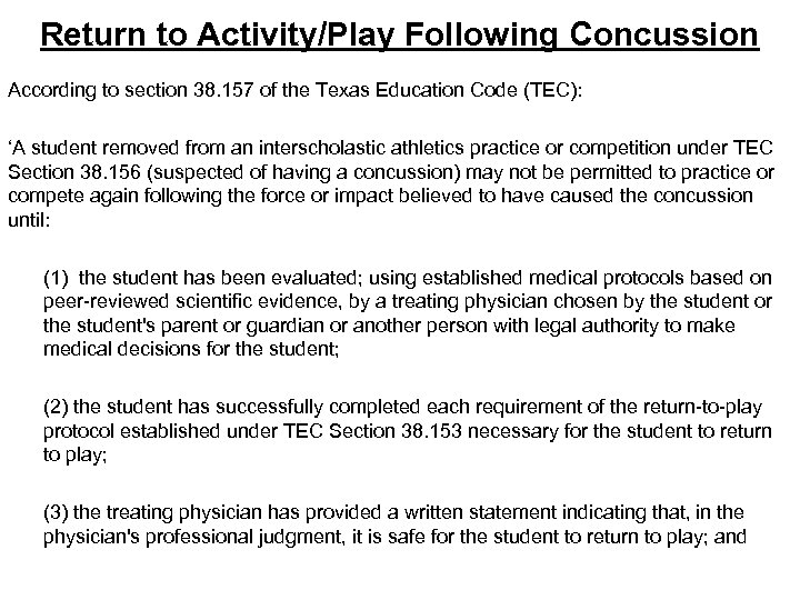 Return to Activity/Play Following Concussion According to section 38. 157 of the Texas Education