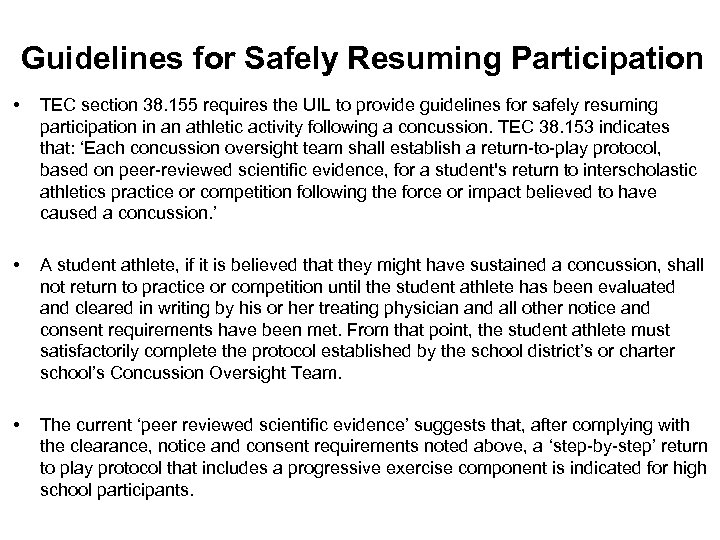 Guidelines for Safely Resuming Participation • TEC section 38. 155 requires the UIL to