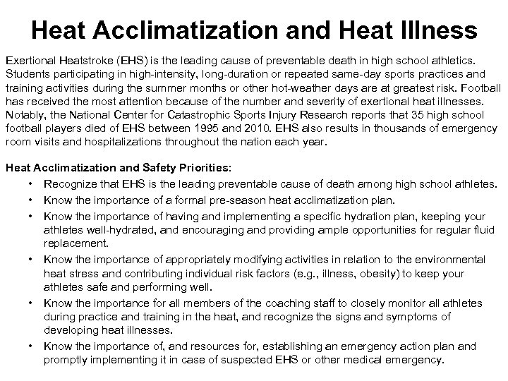 Heat Acclimatization and Heat Illness Exertional Heatstroke (EHS) is the leading cause of preventable