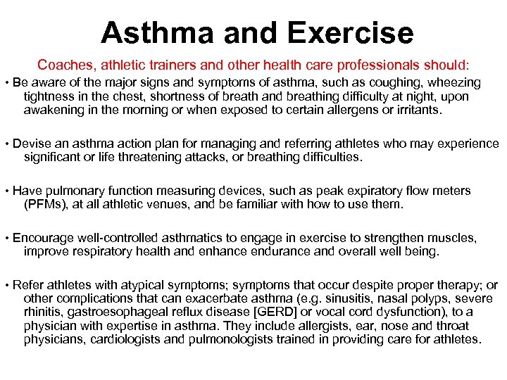 Asthma and Exercise Coaches, athletic trainers and other health care professionals should: • Be