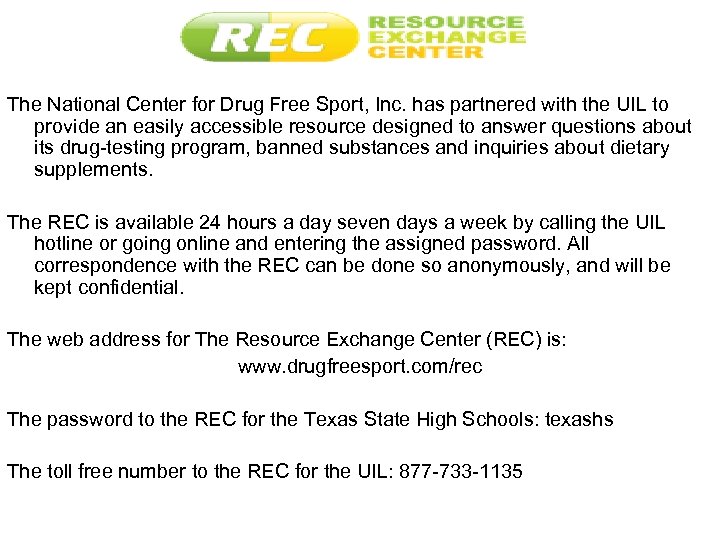 The National Center for Drug Free Sport, Inc. has partnered with the UIL to