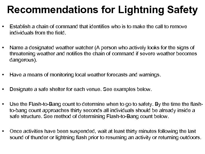 Recommendations for Lightning Safety • Establish a chain of command that identifies who is