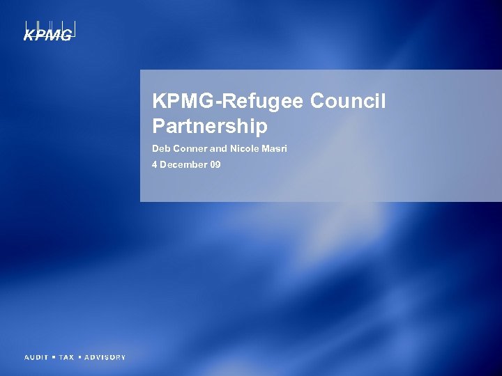 KPMG-Refugee Council Partnership Deb Conner and Nicole Masri 4 December 09 