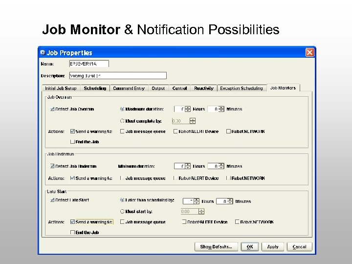 Job Monitor & Notification Possibilities 