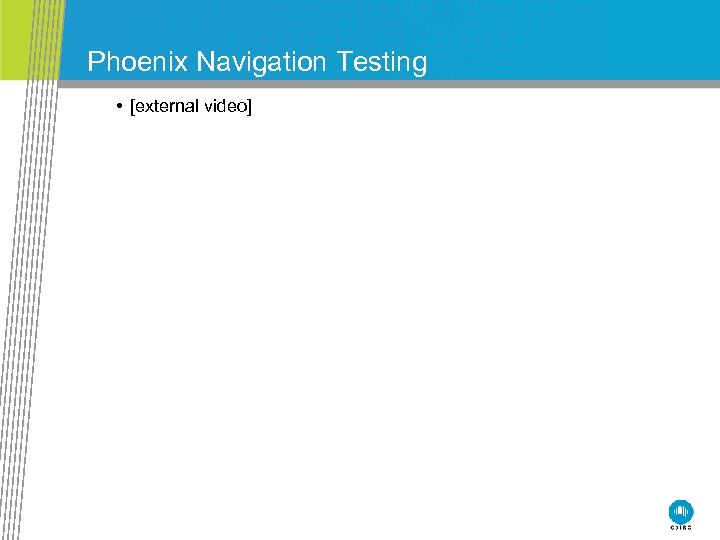 Phoenix Navigation Testing • [external video] 