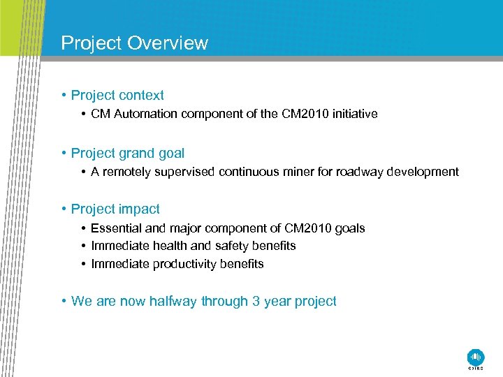Project Overview • Project context • CM Automation component of the CM 2010 initiative