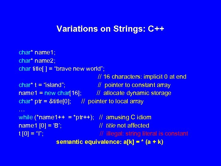 Variations on Strings: C++ char* name 1; char* name 2; char title[ ] =