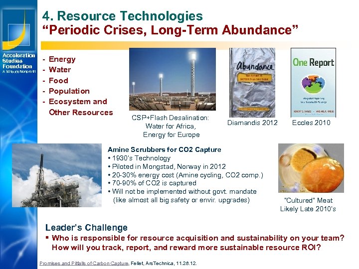 4. Resource Technologies “Periodic Crises, Long-Term Abundance” Acceleration Studies Foundation A 501(c)(3) Nonprofit -